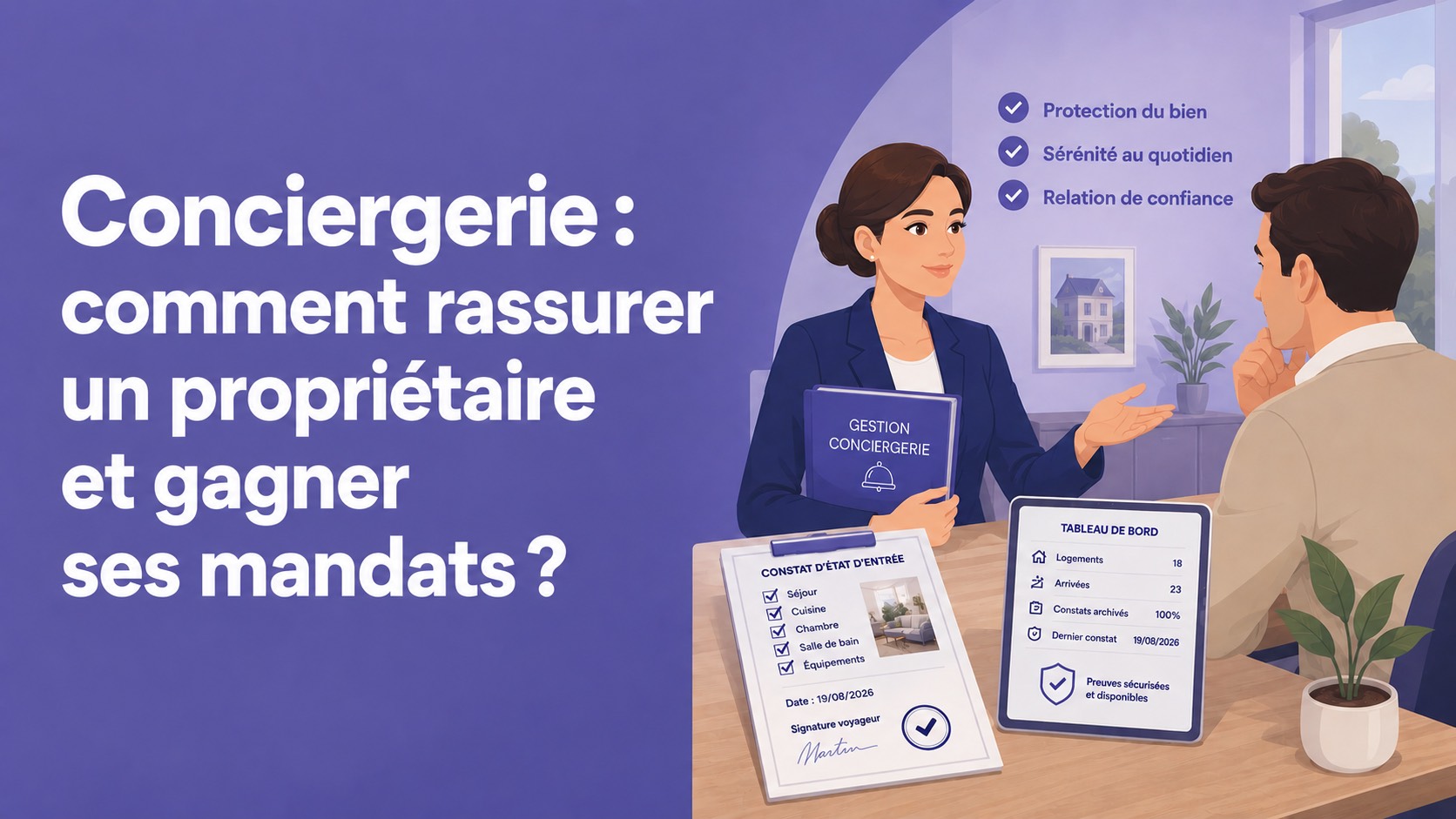 Conciergerie : comment rassurer un propriétaire et gagner ses mandats ?